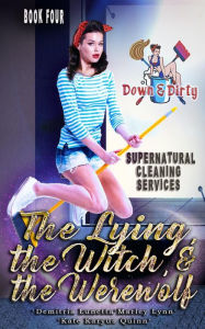 Title: The Lying, The Witch & The Werewolf: A Paranormal Mystery with a Slow Burn Romance, Author: Kate Karyus Quinn