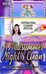 Title: A Midsummer Night's Clean: A Paranormal Mystery with a Slow Burn Romance, Author: Demitria Lunetta