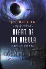 Title: Heart of the Nebula, Author: Joe Vasicek