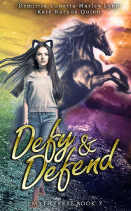 Title: Defy & Defend: A Young Adult Academy Urban Fantasy, Author: Marley Lynn