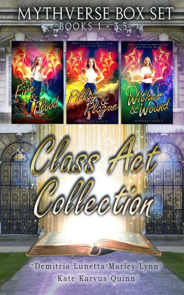 Mythverse Books 1-3.5: Fire & Flood, Pillage & Plague, Wither & Wound, Chaos & Christmas: YA Academy Urban Fantasy BoxSet