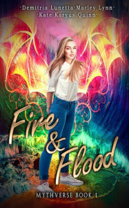 Title: Fire & Flood: A Young Adult Academy Urban Fantasy, Author: Demitria Lunetta