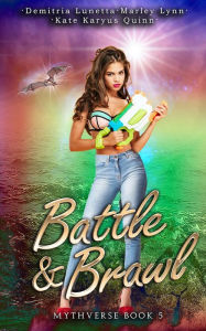 Title: Battle & Brawl: A Young Adult Academy Urban Fantasy, Author: Kate Karyus Quinn
