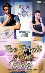 Title: The Thrall of the Wild: A Paranormal Mystery with a Slow Burn Romance Prequel Novella, Author: Kate Karyus Quinn