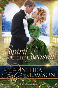 Title: Spirit of the Season: A Sweet Regency Christmas Tale, Author: Anthea Lawson