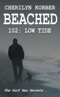 Beached 102: Low Tide