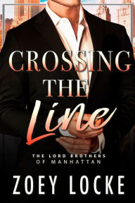 Title: Crossing the Line: A Novel, Author: Zoey Locke
