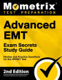 Advanced EMT Exam Secrets Study Guide - Review and Practice Questions for the NREMT Test: [2nd Edition]