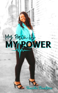 Title: My Pain is My Power, Author: Tanisha Bankston