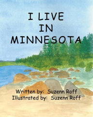 Title: I Live in Minnesota, Author: Suzenn Roff