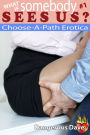 What If Somebody Sees Us? #1: Choose-A-Path Erotica