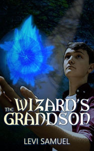 Title: The Wizard's Grandson, Author: Levi Samuel