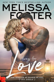 Title: Always Her Love: Levi Steele, Author: Melissa Foster