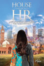 House of HR: A Pakistani American woman's journey navigating the international corporate world of Human Resources