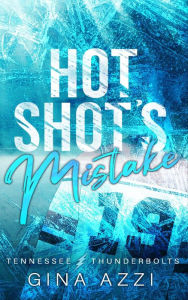 Title: Hot Shot's Mistake: A Workplace Hockey Romance, Author: Gina Azzi