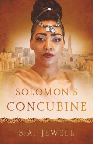 Title: Solomon's Concubine, Author: S. A. Jewell