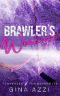 Brawler's Weakness: A Grumpy/Sunshine Hockey Romance