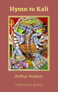 Title: Hymn to Kali, Author: Arthur Avalon