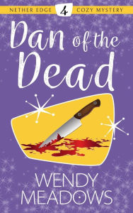 Title: Dan of the Dead, Author: Wendy Meadows