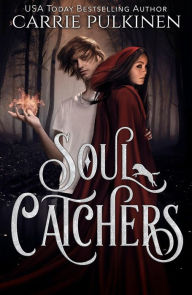 Title: Soul Catchers, Author: Carrie Pulkinen