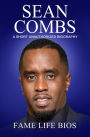 Sean Combs A Short Unauthorized Biography