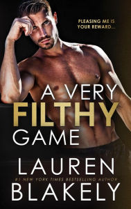 Free kindle books and downloads A Very Filthy Game  by Lauren Blakely, Lauren Blakely 9798987240533