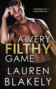 Title: A Very Filthy Game, Author: Lauren Blakely