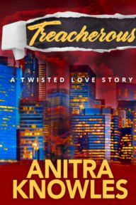 Title: Treacherous!: A Twisted Love Story, Author: Maurice Myers