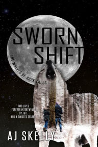 Title: Sworn Shift, Author: Aj Skelly