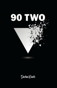 Title: 90 Two, Author: Dastan Khalili