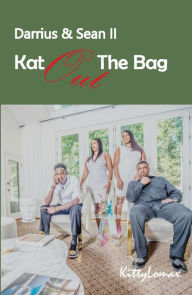 Title: Darrius & Sean II: Kat Out The Bag, Author: Janine Kittylomax Tucker-wright