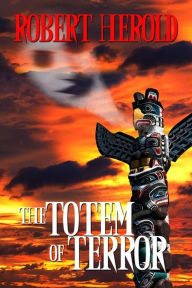 Title: Totem of Terror, Author: Robert Herold