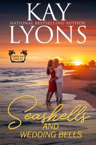 Title: Seashells and Wedding Bells, Author: Kay Lyons