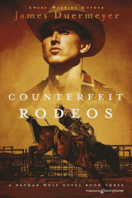 Title: Counterfeit Rodeos, Author: James Duermeyer