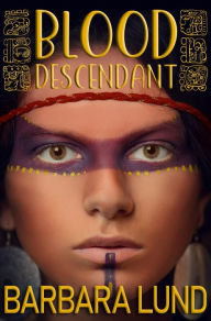 Title: Blood Descendant, Author: Barbara Lund
