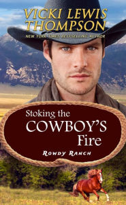 Title: Stoking the Cowboy's Fire, Author: Vicki Lewis Thompson