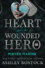 Mister Marine: Heart of a Wounded Hero