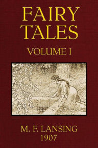 Title: Fairy Tales, Volume 1 (of 2) by Marion Florence Lansing, Author: Marion Lansing