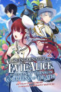 I Reincarnated As Evil Alice, So the Only Thing I'm Courting Is Death! Vol. 2