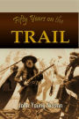 Fifty Years on the Trail