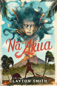 Title: Na Akua, Author: Clayton Smith