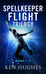 Title: The Spellkeeper Flight Trilogy, Author: Ken Hughes