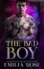 The Bad Boy: A Bad Boy Billionaire Academy Romance