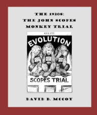 Title: 1920s: The Scopes Monkey Trial, Author: David B. McCoy