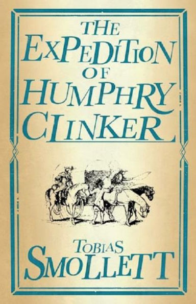 THE EXPEDITION OF HUMPHRY CLINKER by Tobias Smollett