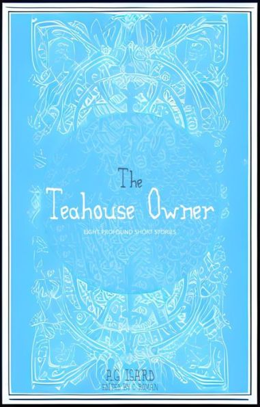 The Teahouse Owner: 8 Profound Short Stories