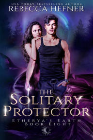 Title: The Solitary Protector, Author: Rebecca Hefner