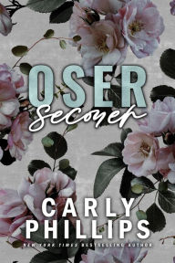 Title: Oser secouer, Author: Carly Phillips