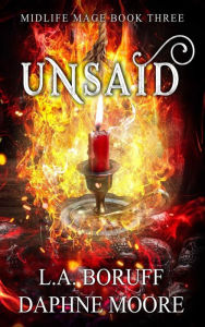 Title: Unsaid, Author: L. A. Boruff