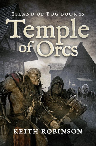 Temple of Orcs (Island of Fog, Book 15)